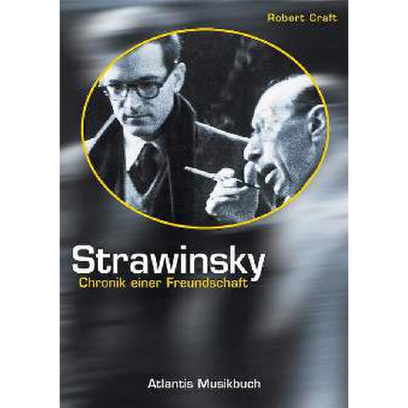 Strawinsky - Chronik einer Freundschaft