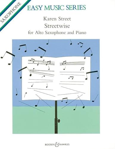 Streetwise: Alt-Saxophon und Klavier.: Alto Saxophone and Piano. (Easy Music Series)