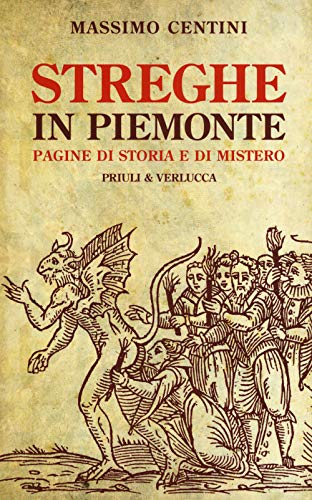 Streghe in Piemonte. Pagine Di Storia E Di Mistero (Schema libero) von Priuli & Verlucca
