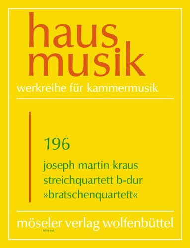 Streichquartett B-Dur: "Bratschen-Quartett". 196. op. 1,2. Streichquartett. Partitur und Stimmen. (Hausmusik, Band 196) von Möseler Verlag