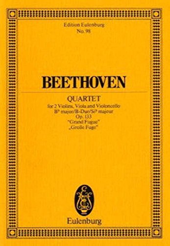 Streichquartett B-Dur: "Große Fuge". op. 133. Streichquartett. Studienpartitur. (Eulenburg Studienpartituren)