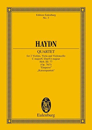 Streichquartett C-Dur, Kaiserquartett: Erdödy-Quartett Nr. 3. op. 76/3. Hob. III: 77. Streichquartett. Studienpartitur. (Eulenburg Studienpartituren)
