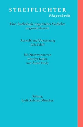 Streiflichter. Fénycsóvák: Eine Anthologie ungarischer Gedichte. Zweisprachig ungarisch-deutsch (Blaue Bücher)