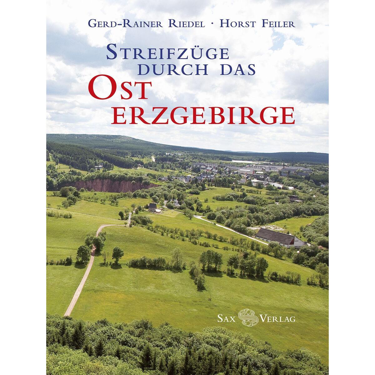 Streifzüge durch das Osterzgebirge von Sax Verlag