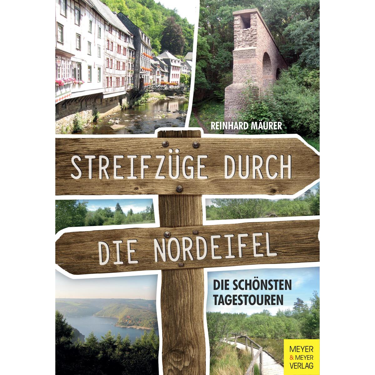 Streifzüge durch die Nordeifel Streifzüge durch die Nordeifel von Meyer + Meyer Fachverlag