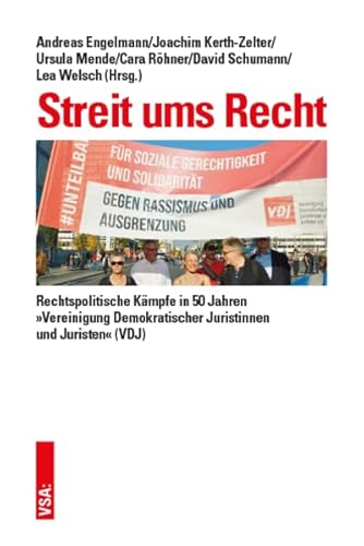 Streit ums Recht: Rechtspolitische Kämpfe in 50 Jahren »Vereinigung Demokratischer Juristinnen und Juristen« (VDJ) von Vsa Verlag