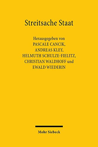 Streitsache Staat: Die Vereinigung der Deutschen Staatsrechtslehrer 1922-2022 Streitsache Staat: Die Vereinigung der Deutschen Staatsrechtslehrer 1922-2022 von Mohr Siebeck