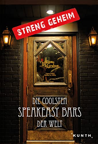 KUNTH Bildband Streng geheim: Die coolsten Speakeasy Bars der Welt von Kunth GmbH & Co. KG