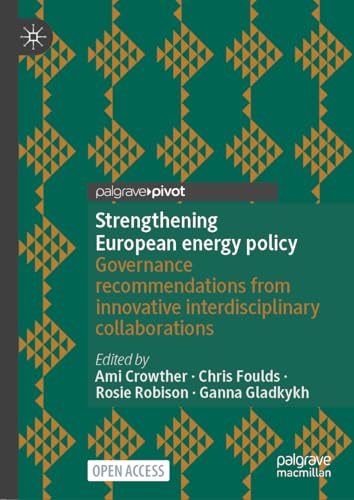 Strengthening European Energy Policy: Governance Recommendations From Innovative Interdisciplinary Collaborations von Palgrave Macmillan