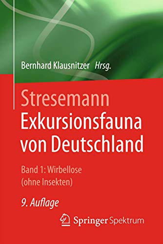 Stresemann - Exkursionsfauna von Deutschland. Band 1: Wirbellose (ohne Insekten): Exkursionsfauna Von Deutschland - Wirbellose - Ohne Insekten von Springer Spektrum