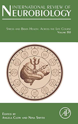 Stress and Brain Health: Across the Life Course (Volume 150) (International Review of Neurobiology, Volume 150, Band 150) von Academic Press