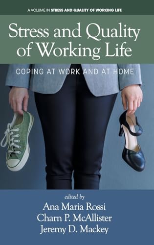 Stress and Quality of Working Life: Coping at Work and at Home von Information Age Publishing