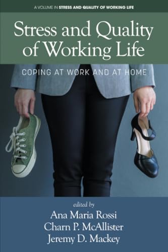 Stress and Quality of Working Life: Coping at Work and at Home von Information Age Publishing