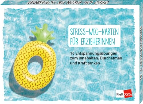 Stress-weg-Karten für ErzieherInnen: 16 Entspannungsübungen zum Innehalten, Durchatmen und Kraft tanken