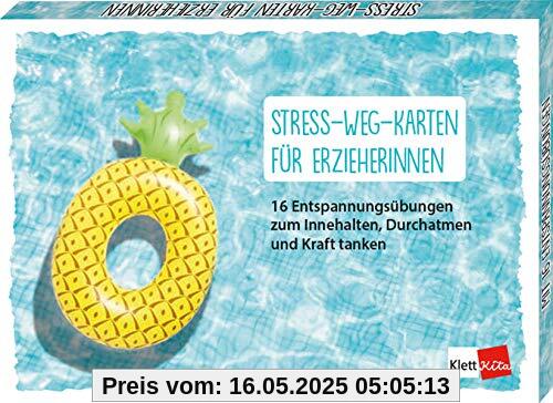 Stress-weg-Karten für ErzieherInnen: 16 Entspannungsübungen zum Innehalten, Durchatmen und Kraft tanken