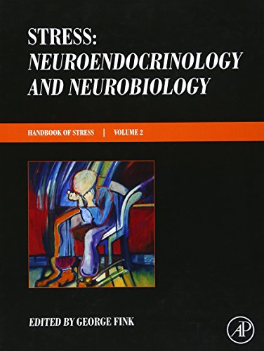 Stress: Neuroendocrinology and Neurobiology: Handbook of Stress Series, Volume 2 von Academic Press