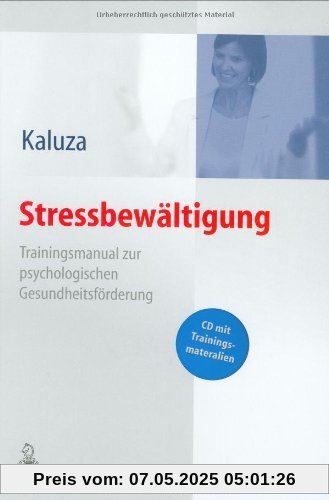 Stressbewältigung - Trainingsmanual zur psychologischen Gesundheitsförderung