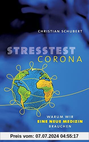 Stresstest Corona: Warum wir eine neue Medizin brauchen