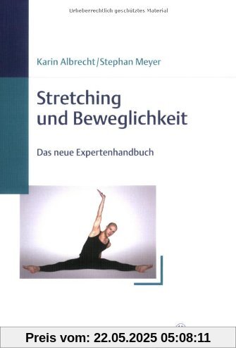 Stretching und Beweglichkeit: Das neue Expertenhandbuch