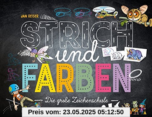 Strich und Farben - Die große Zeichenschule