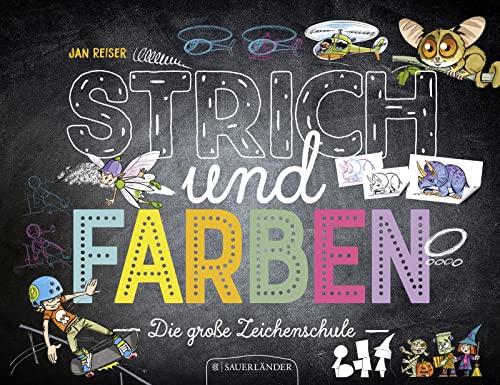 Strich und Farben - Die große Zeichenschule