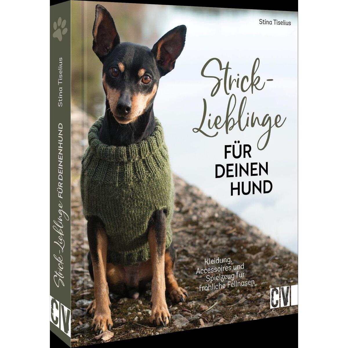 Strick-Lieblinge für deinen Hund Strick-Lieblinge für deinen Hund von Christophorus Verlag