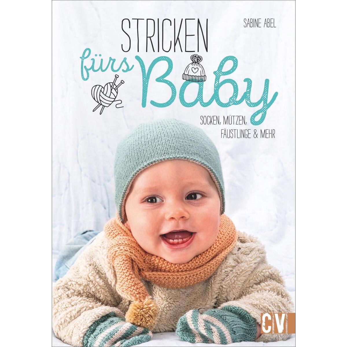 Stricken fürs Baby Stricken fürs Baby von Christophorus Verlag