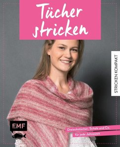 Stricken kompakt - Tücher stricken von Edition Michael Fischer