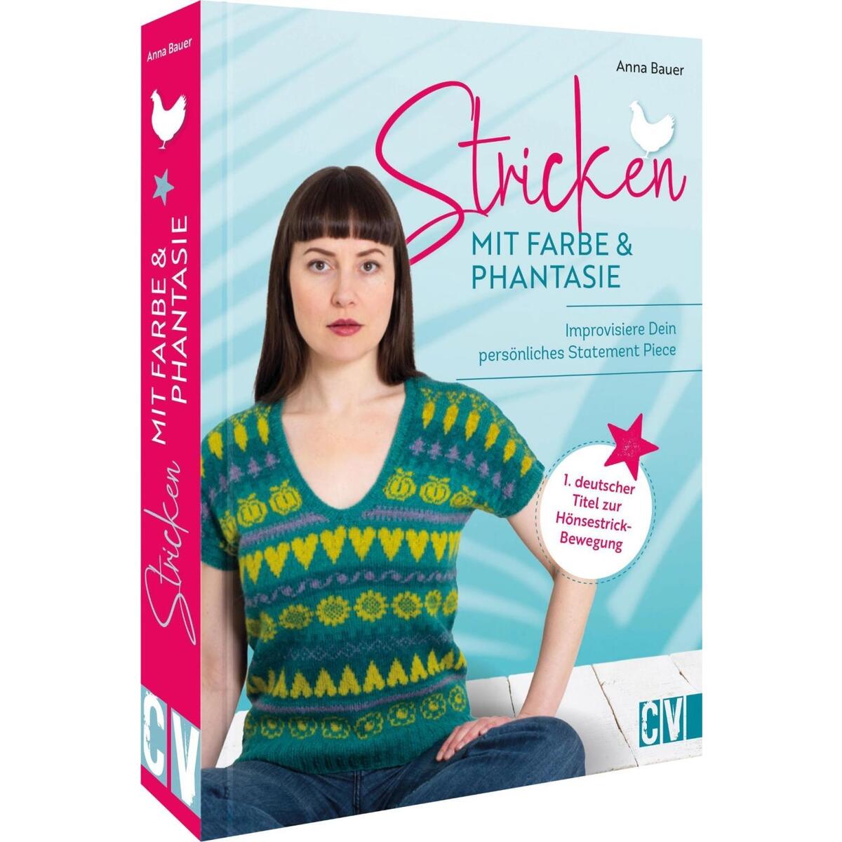 Stricken mit Farbe und Phantasie Stricken mit Farbe und Phantasie von Christophorus Verlag