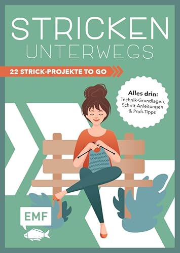 Stricken unterwegs: 22 Strick-Projekte to go im praktischen Mitnahmeformat: Mützen, Pullover, Socken, Schals | Alles drin: Technik-Grundlagen, Schritt-Anleitungen & Profi-Tipps Stricken unterwegs: 22 Strick-Projekte to go im praktischen Mitnahmeformat: Mützen, Pullover, Socken, Schals | Alles drin: Technik-Grundlagen, Schritt-Anleitungen & Profi-Tipps