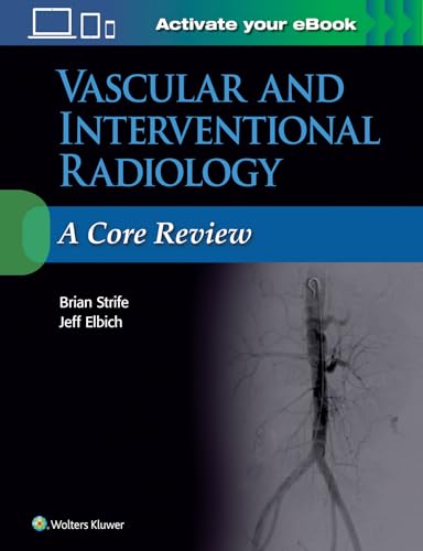 Vascular and Interventional Radiology: A Core Review von LWW