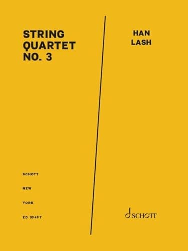 String Quartet No. 3: Streichquartett. Partitur und Stimmen. String Quartet No. 3: Streichquartett. Partitur und Stimmen. von Schott Helicon Music Corporation