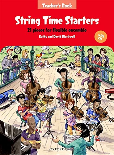 String Time Starters: 21 pieces for flexible ensemble (String Time Ensembles) von Oxford University