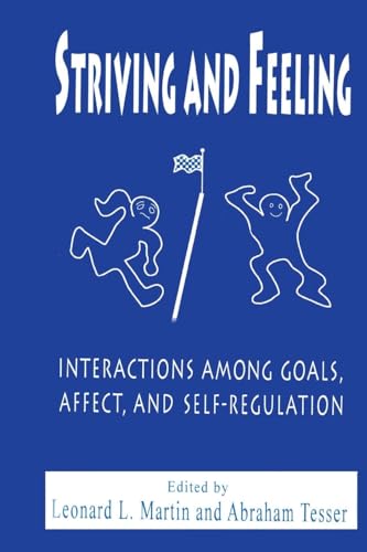 Striving and Feeling: Interactions Among Goals, Affect, and Self-regulation