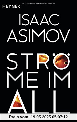Ströme im All: Roman (Roboter und Foundation - der Zyklus, Band 7)
