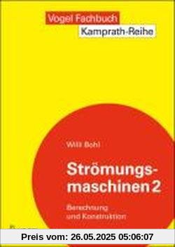 Strömungsmaschinen 2: Berechnung und Konstruktion