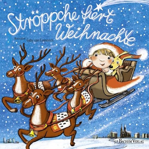 Ströppche fiert Weihnachte: Hrsg. v. d. Akademie för uns kölsche Sproch (Ströppche Reihe)