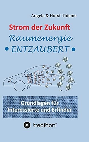 Strom der Zukunft: Raumenergie entzaubert Strom der Zukunft: Raumenergie entzaubert