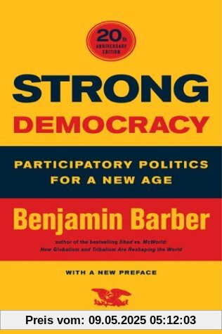Strong Democracy: Participatory Politics for a New Age