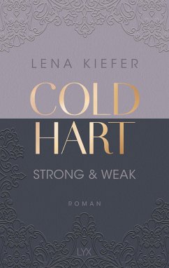 Strong & Weak / Coldhart Bd.1 von LYX