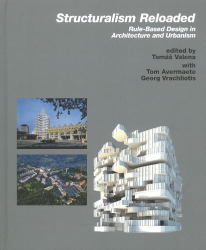 Structuralism Reloaded. Rule-Based Design in Architecture and Urbanism