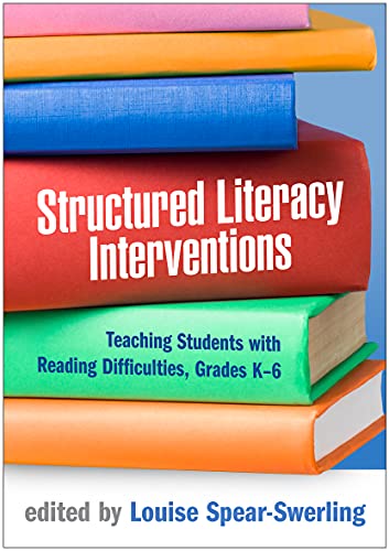 Structured Literacy Interventions: Teaching Students With Reading Difficulties, Grades K-6 (Guilford Series on Intensive Instruction) von Guilford Press