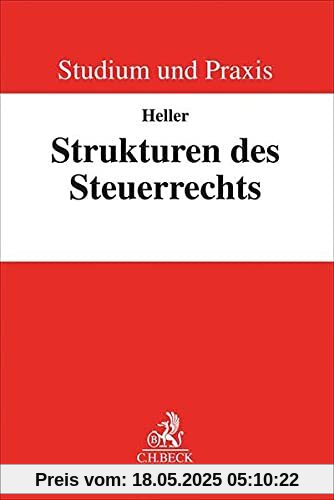 Strukturen des Steuerrechts: Verständnis erschließen in praxisnahen Lernsituationen