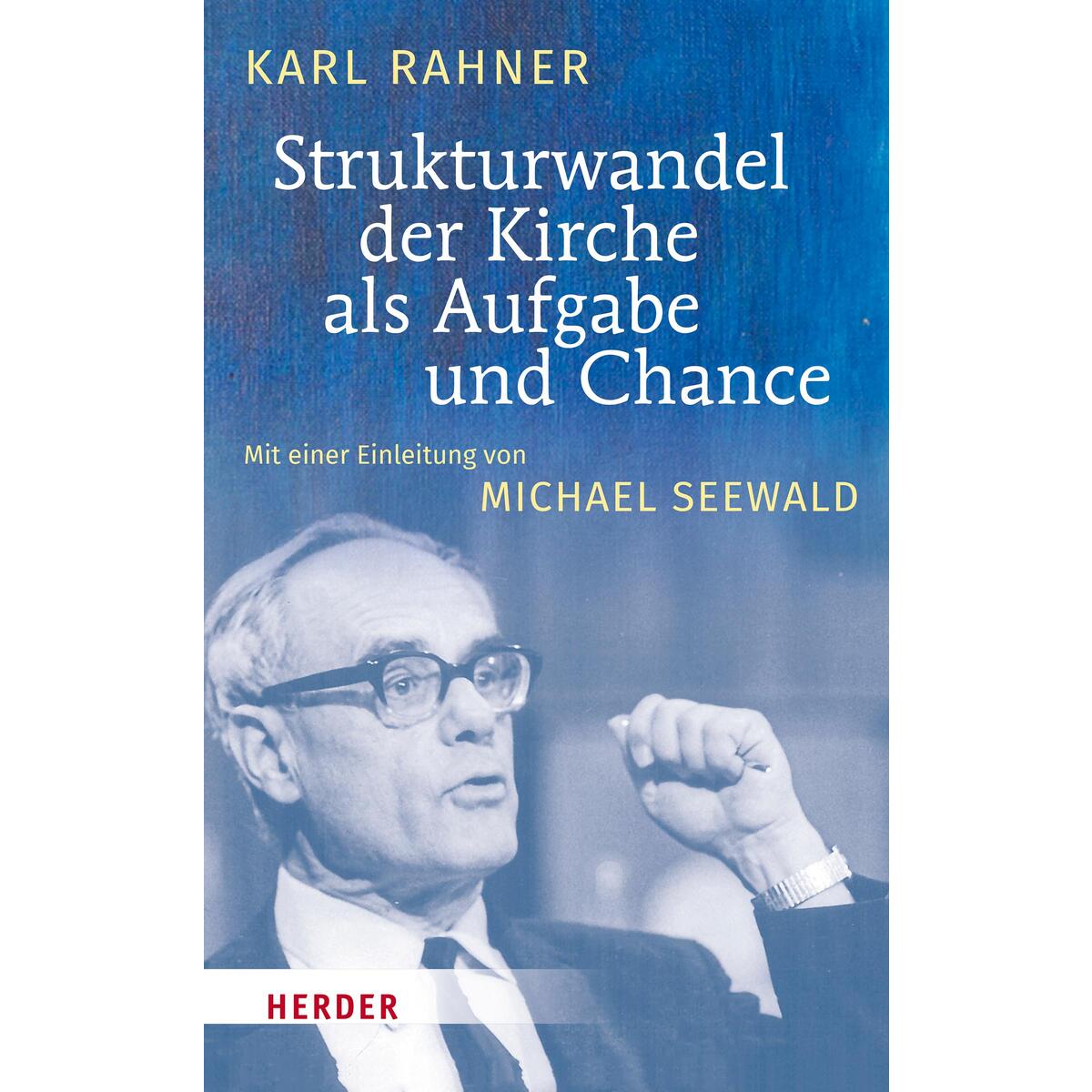 Strukturwandel der Kirche als Aufgabe und Chance von Herder Verlag GmbH