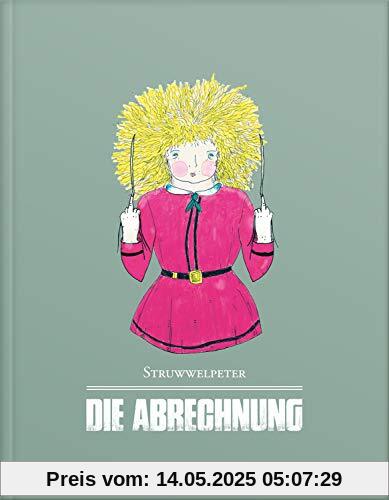 Struwwelpeter - Die Abrechnung: Das Kinderbuch für Erwachsene