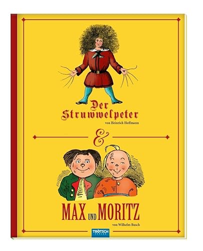 Struwwelpeter & Max und Moritz: Geschichtenbuch Kinderbuch