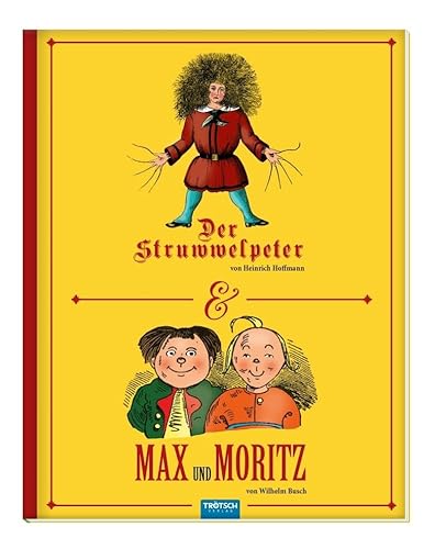 Struwwelpeter & Max und Moritz: Geschichtenbuch Kinderbuch