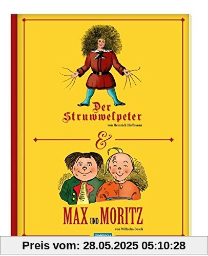 Struwwelpeter & Max und Moritz Struwwelpeter & Max und Moritz