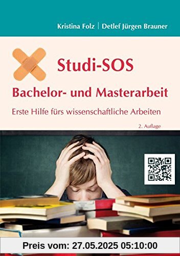 Studi-SOS Bachelor- und Masterarbeit: Erste Hilfe fürs wissenschaftliche Arbeiten Studi-SOS Bachelor- und Masterarbeit: Erste Hilfe fürs wissenschaftliche Arbeiten