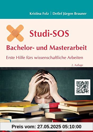 Studi-SOS Bachelor- und Masterarbeit: Erste Hilfe fürs wissenschaftliche Arbeiten